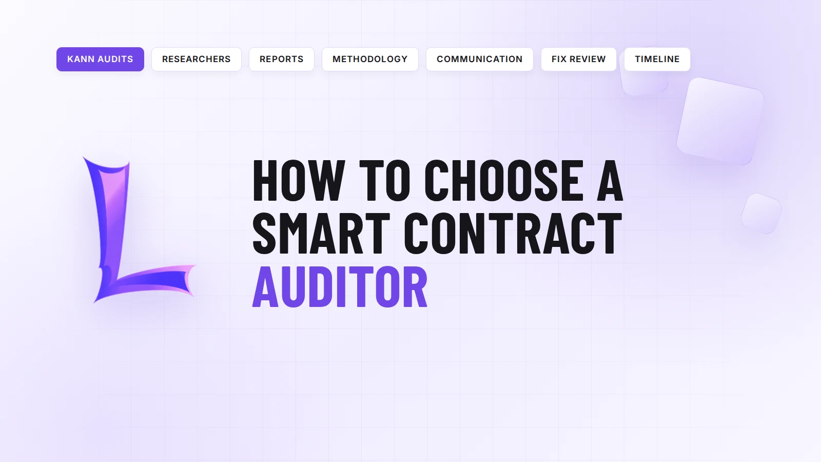 How to choose a smart contract auditor, a practical checklist by Kann Audits